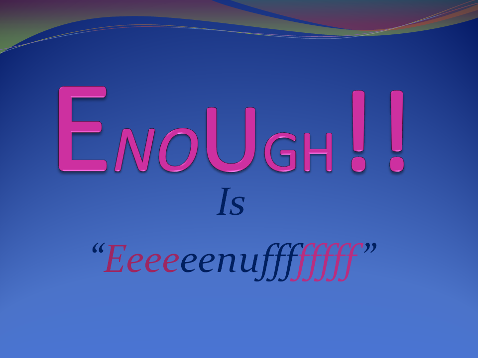 Enough1